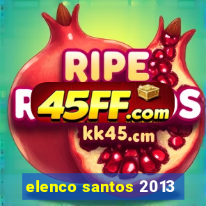 elenco santos 2013